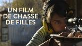UN FILM DE CHASSE DE FILLES